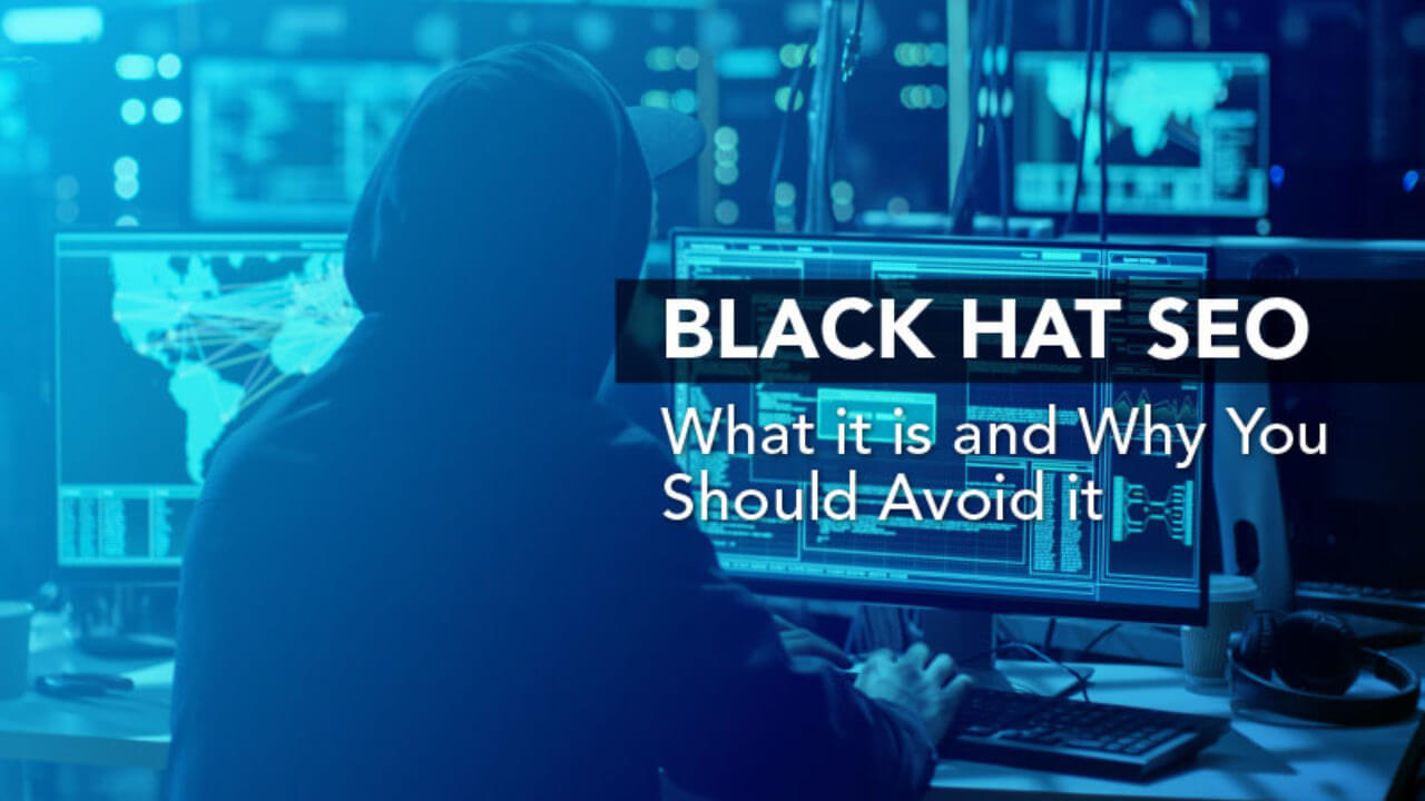 What is Black Hat SEO? How to avoid the disadvantages
