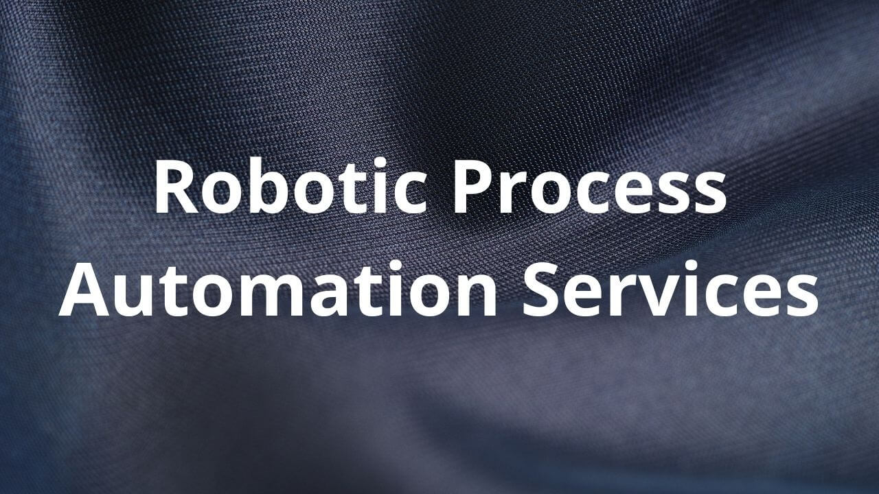 Robotic Process Automation Services