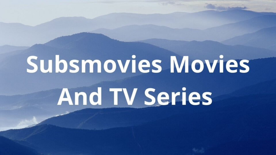 Subsmovies Movies And TV Series