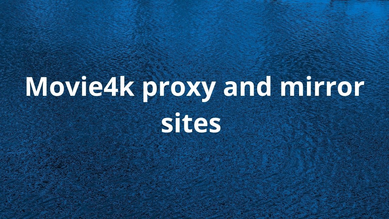 Movie4k proxy & mirror sites 